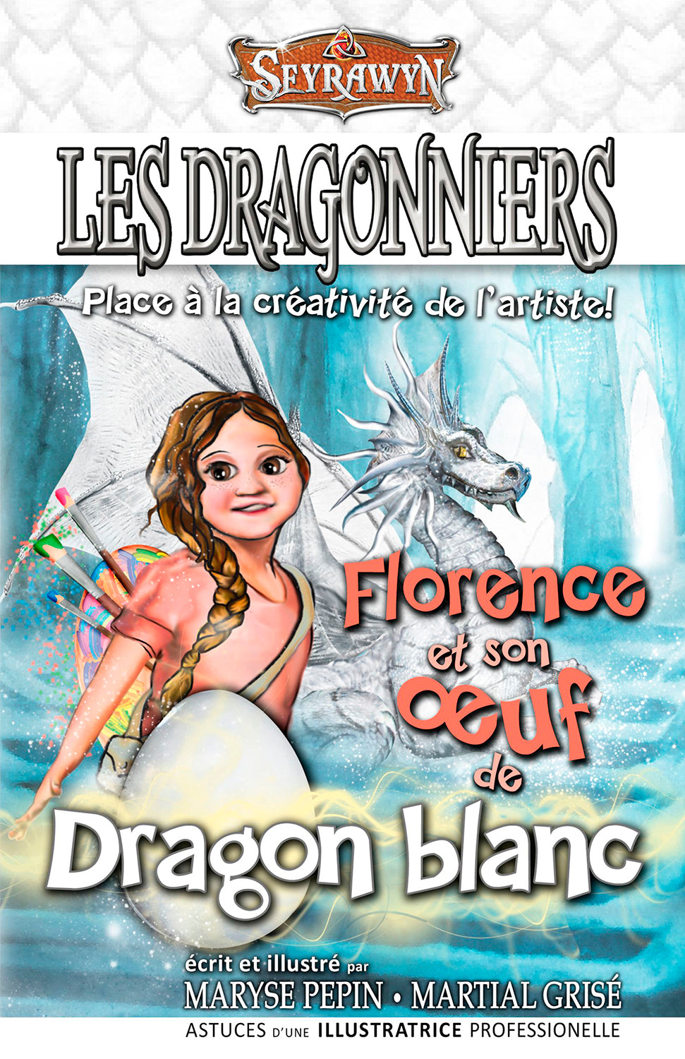 Dragonniers3-FlorenceetsonOeufdeDragonBlanc-Seyrawyn-C1